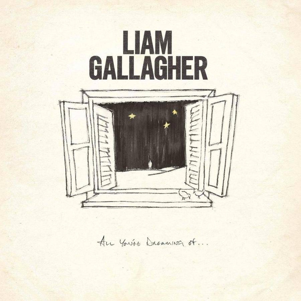 GALLAGHER, LIAM All You're Dreaming Of SP WHITE
