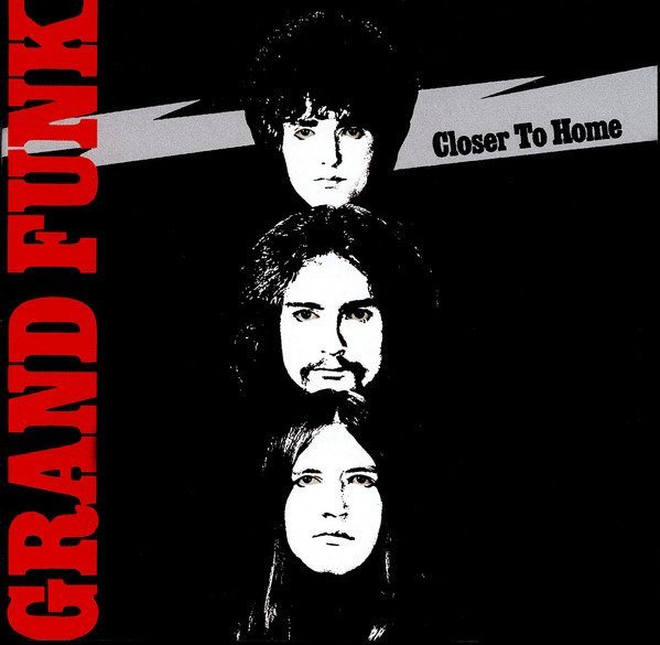 GRAND FUNK RAILROAD Closer To Home LP