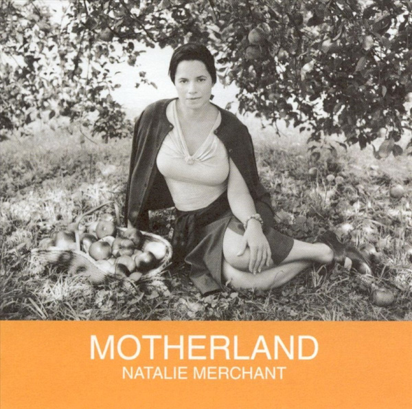 MERCHANT, NATALIE Motherland LP