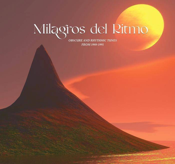 V/A Milagros Del Ritmo - Obscure Rhythmic Tunes From 1988 –1991Selected by Jose Manuel 2LP