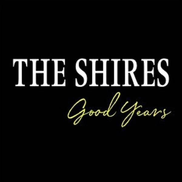 THE SHIRES Good Years LP