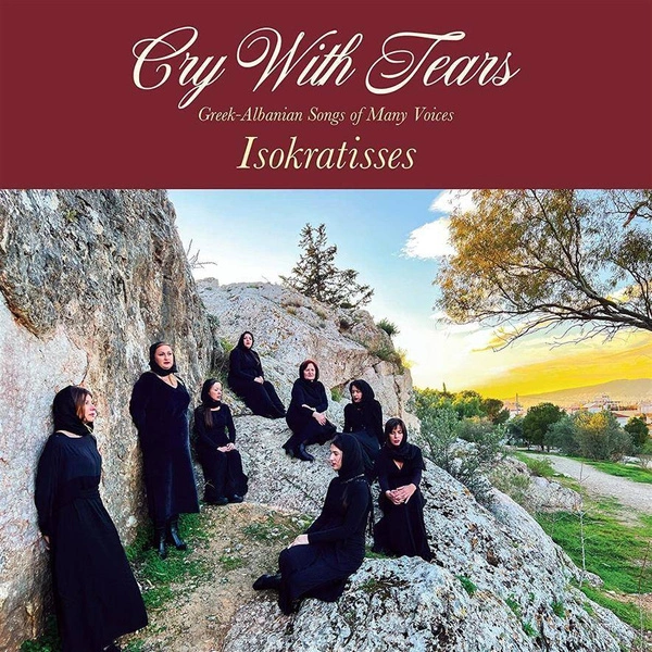 ISOKRATISSES Cry With Tears Greek-Albanian Songs of Many Voices LP
