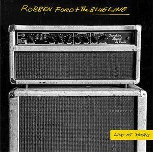 FORD, ROBBEN & THE BLUE LINE Live At Yoshi's 2LP