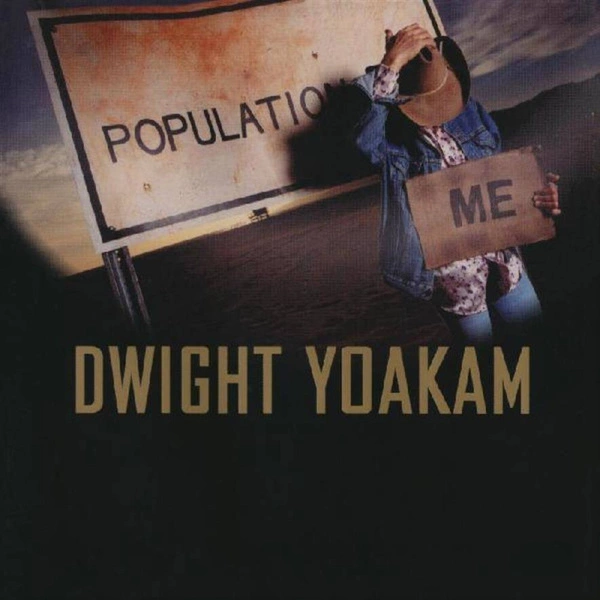 DWIGHT YOAKAM Population Me LP
