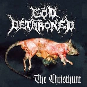 GOD DETHRONED Christhunt LP