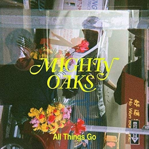 MIGHTY OAKS All Things Go LP