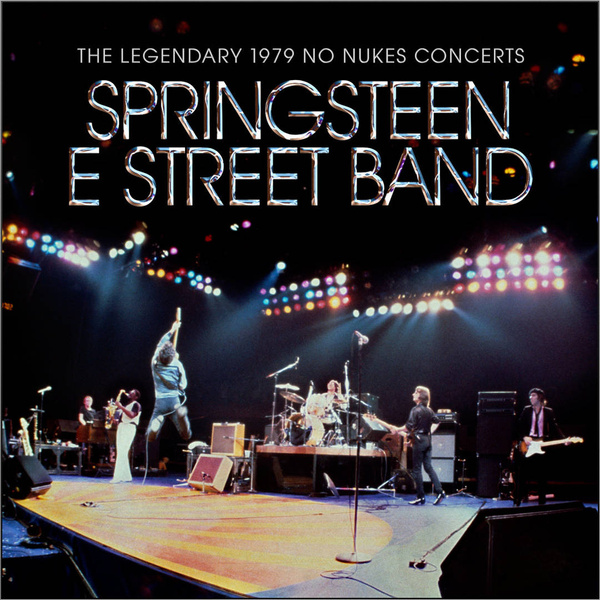 SPRINGSTEEN, BRUCE & THE E STREET BAND The Legendary 1979 No Nukes Concerts 2LP